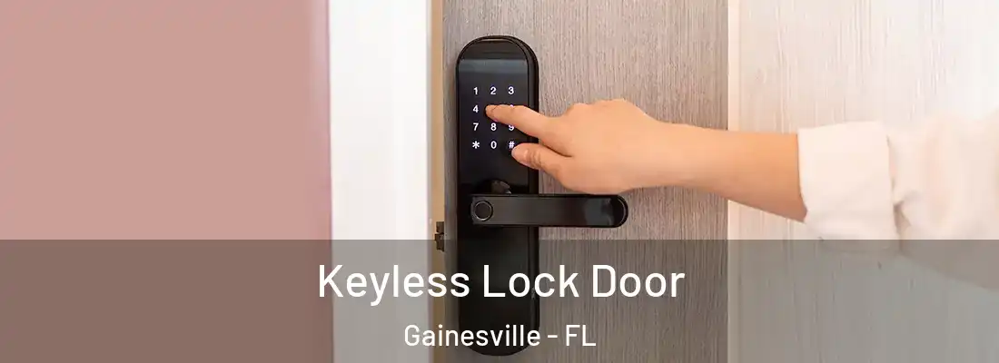 Keyless Lock Door Gainesville - FL